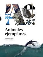 Animales ejemplares | 9788412159899 | Pérez Iglesias, Juan Ignacio | Librería Sendak