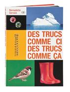 Des trucs comme ci, des trucs comme ça | 9782361936228 | Gervais, Bernadette | Llibreria Sendak