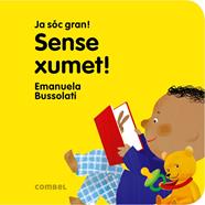 Sense xumet! | 9788491011361 | Bussolati, Emanuela Maria | Llibreria Sendak