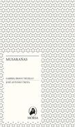 Musarañas | 9788493995348 | Bravo Trujillo, Gabriel | Llibreria Sendak