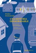 Una historia desagradable | 9788418451850 | Dostoievski, Fiódor | Librería Sendak