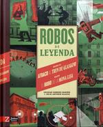 Robos de leyenda | 9788417374730 | Romero, Soledad / Antonio Balsco, Julio | Librería Sendak