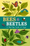 Bees & Beetles: A Flip-Flap Book of Bugs | 9781801044585 | Littleboy, Molly / Gould, Nia | Librería Sendak