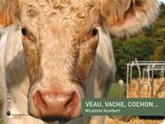 Veau, vache, cochon… | 9782889081356 | Humbert, Nicolette | Llibreria Sendak
