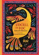 L'ocell de foc | 9788419684431 | Llibreria Sendak