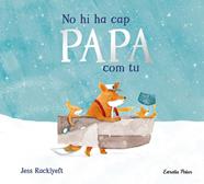 No hi ha cap papa com tu | 9791387782849 | Racklyeft, Jess | Llibreria Sendak