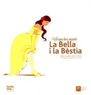 Vet aquí dues vegades... La Bella i la Bèstia | 9788494488733 | MACIAS ALBA, PABLO/GAUDES TEIRA, BELEN | Librería Sendak