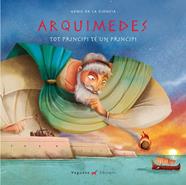 Arquimedes. Tot principi té un principi | 9788417137014 | Vegueta Edicions/Marcos Lantero, Álvaro | Llibreria Sendak