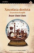 Xocolata desfeta | 9788419659347 | Joan-Lluís Lluís | Librería Sendak