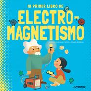Mi primer libro de electromagnetismo | 9788426147431 | Kaid-Salah Ferrón, Sheddad | Llibreria Sendak