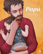 Papá | 9788408237976 | Bacete, Ritxar / Solano, Jordi | Librería Sendak