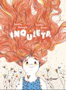 Inquieta | 9788494965487 | ALONSO, CYNTHIA/BATTAGLIA, DOLORES | Librería Sendak