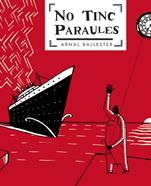 No tinc paraules | 9788494776410 | Ballester, Arnal | Librería Sendak