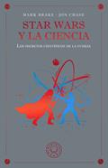 Star Wars y la ciencia | 9791388154645 | Brake, Mark/Chase, Jon | Llibreria Sendak