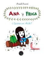 Ana y Froga 1 - ¿Quieres un chicle? | 9788493881733 | Ricard, Anouk | Llibreria Sendak