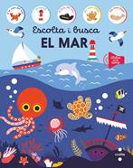 Escolta i busca. El mar | 9788466160179 | Ediciones Larousse, | Llibreria Sendak