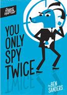 Agent Harrier: You Only Spy Twice | 9781801046633 | Sanders, Ben | Librería Sendak