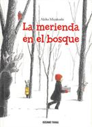 La merienda en el bosque | 9786074009002 | Miyakoshi, Akiko | Librería Sendak