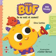 Drac Buf. Ja no vull el xumet | 9788466154123 | Gina Samba | Llibreria Sendak