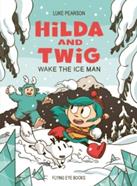 Hilda and Twig: Wake the Ice Man | 9781838742928 | Luke Pearson | Llibreria Sendak