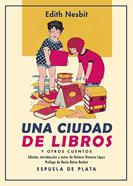 Una ciudad de libros | 9788418153761 | Nesbit, Edith | Llibreria Sendak