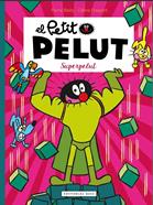 El Petit Pelut. Superpelut | 9788417759506 | Fraipont, Céline/Bailly, Pierre | Llibreria Sendak