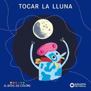 Tocar la lluna | 9788448919481 | Baldó, Estel/Gil, Rosa/Soliva, Maria | Llibreria Sendak