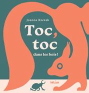 Toc, toc dans les bois! | 9782330208363 | Rzezak, Joanna | Llibreria Sendak