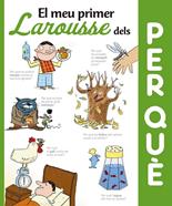 El meu primer Larousse dels per què | 9788416641352 | Larousse Editorial | Llibreria Sendak