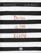 Dentro de una cebra | 9789874598882 | Chirif, Micaela / Moriconi, Renato | Librería Sendak