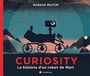 Curiosity. La història d'un robot de Mart | 9788494717321 | Motum, Markus | Librería Sendak
