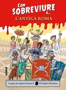 Com sobreviure a l'?Antiga Roma | 9788468356525 | El Fisgón histórico | Llibreria Sendak