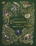 Antología de dinosaurios y vida prehistórica (Planeta curioso) | 9780241583340 | Chinsamy-Turan, Anusuya | Llibreria Sendak