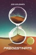 Predestinats | 9788466154444 | Castillón Motta, Jesús | Llibreria Sendak