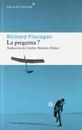 La pregunta 7 | 9788410178625 | Flanagan, Richard | Librería Sendak