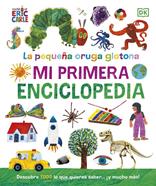 La pequeña oruga glotona. Mi primera enciclopedia | 9780241654927 | Carle, Eric | Llibreria Sendak