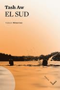 El sud | 9791399072174 | Aw, Tash | Llibreria Sendak