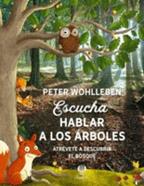 Escucha a los árboles hablar | 9788494820229 | Wohlleben, Peter; | Llibreria Sendak
