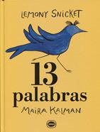 13 palabras | 9789874573698 | Kalman, Maira | Librería Sendak