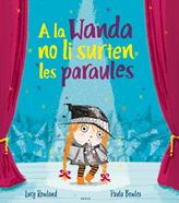 A la Wanda no li surten les paraules | 9788447941988 | Rowland, Lucy | Librería Sendak