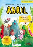Las diminutas aventuras de Abril 2. El pelotón de reciclaje | 9788468376004 | Librería Sendak