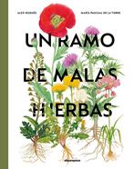 Un ramo de malas hierbas | 9788410016125 | Nogués, Alex/Pascual de la Torre, María | Librería Sendak