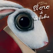 El oro de la liebre | 9788494273322 | Baltscheit, Martin/Schwarz, Christine | Llibreria Sendak