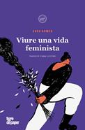 Viure una vida feminista | 9788418705816 | Ahmed, Sara | Llibreria Sendak