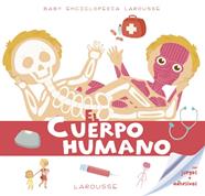 Baby enciclopedia. El cuerpo humano | 9788416984596 | Larousse Editorial | Llibreria Sendak