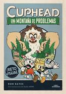 Cuphead. Una montaña de problemas (Cuphead 2) | 9788419366863 | Bates, Ron | Librería Sendak