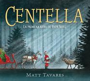 Centella. La primera rena de Papá Noel | 9788419521859 | Tavares, Matt | Llibreria Sendak