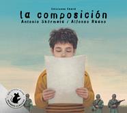 La composición (Especial) | 9791399036879 | Skármeta, Antonio | Llibreria Sendak