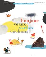Bonjour veaux vaches cochons | 9782812621628 | Douzou, Olivier / Bertrand, Fréderique | Llibreria Sendak