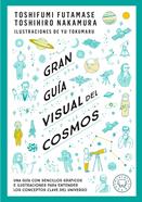Gran guía visual del cosmos. Nueva versión extendida y actualizada. | 9791388154683 | Futamase, Toshifumi/Nakamaru, Toshimiro | Llibreria Sendak